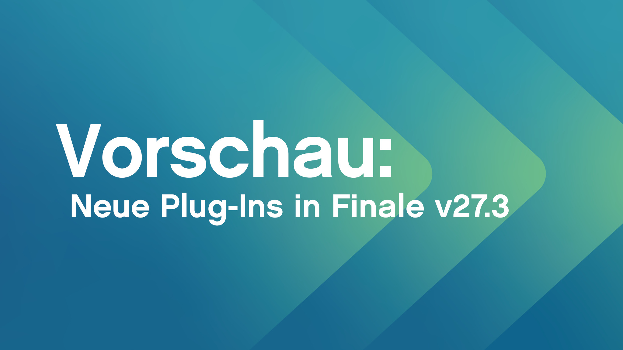 Vorschau: neue Plug-Ins in Finale v27.3